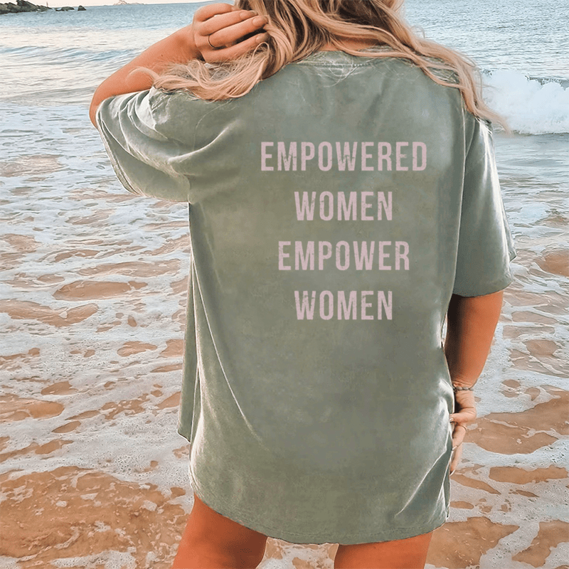 Maturelion Empowered Women Empower Women DTG Printing Washed Cotton T-Shirt