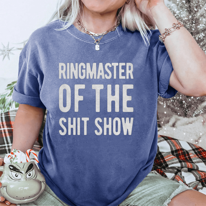 Maturelion Ringmaster Of The Shitshow DTG Printing Washed Cotton T-Shirt