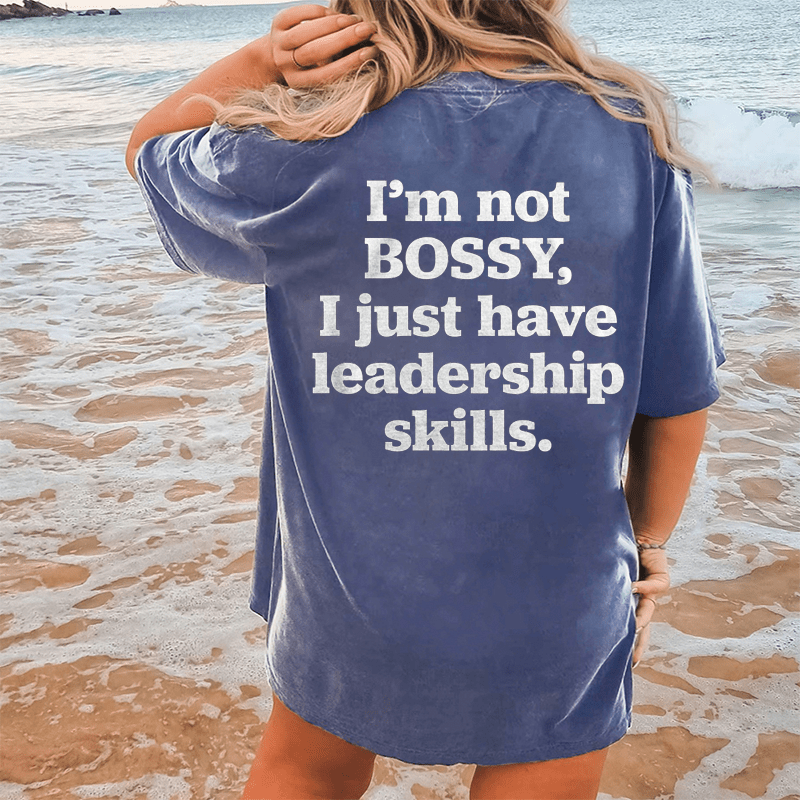 Maturelion I'm Not Bossy DTG Printing Washed Cotton T-Shirt