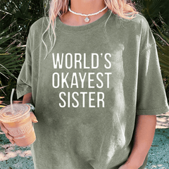 Maturelion World's Okayest SisterDTG Printing Washed Cotton T-Shirt