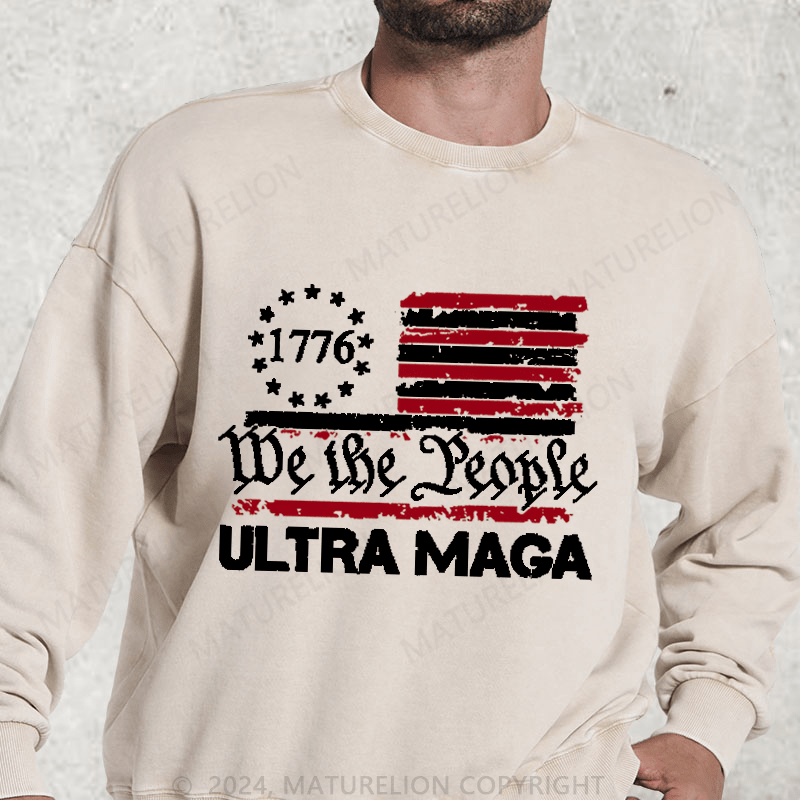 Maturelion 1776 We The People American Flag Ultra Maga DTG Printing Washed sweatshirt