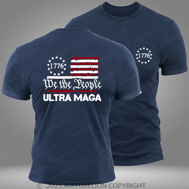 Maturelion 1776 We The People American Flag Ultra Maga Pocket T-Shirt