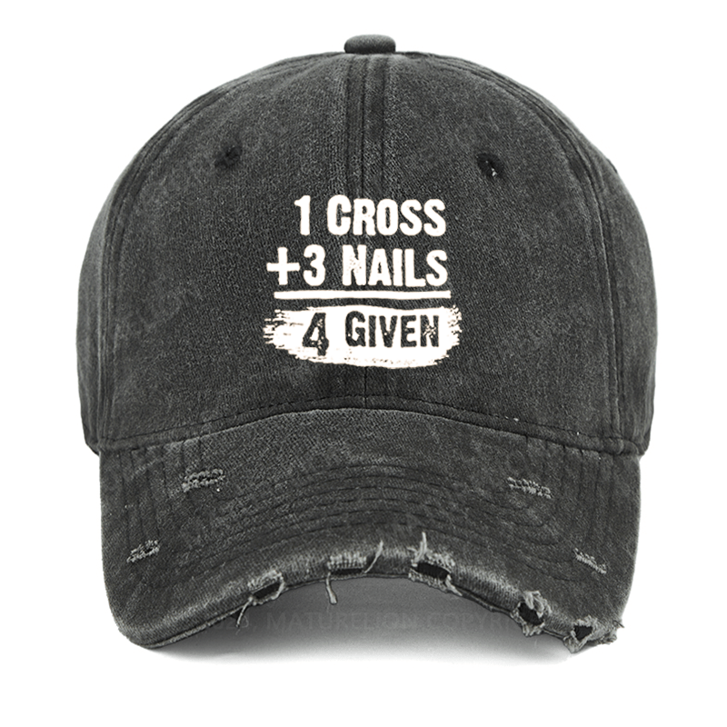 Maturelion 1 Cross 3 Nails 4 Given Forgiven Christian Washed Vintage Cap