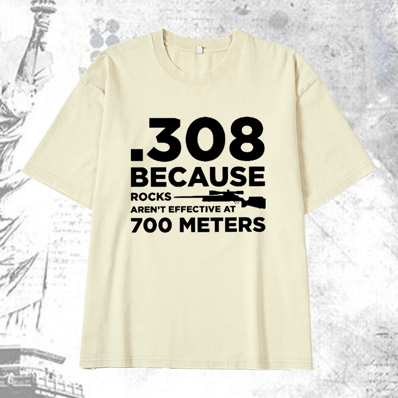 Maturelion 308 Because Rocks Aren'T Effective At 700 Meters DTG Printing Washed  Cotton T-shirt