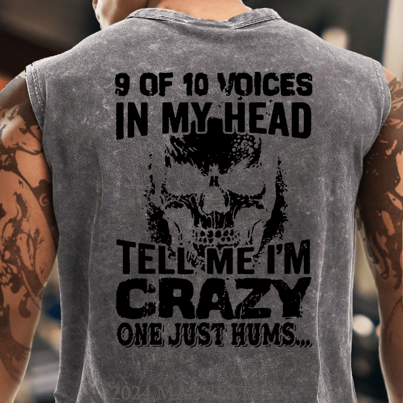 Maturelion 9 Of 10 Voices In My Head Tell Me Im Crazy One Just Hums Tank Top