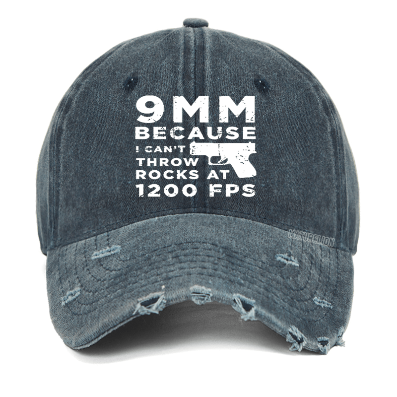 Maturelion 9mm Because I Can't Throw Rocks At 1200 Fps Washed Vintage Cap