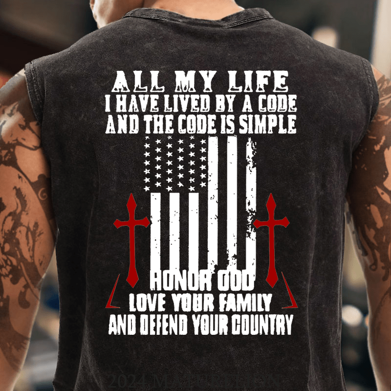 Maturelion All My Life I Have Lived By A Code And The Code Is Simple Honor God Love Your Family And Defend Your Country Cotton  Tank Top