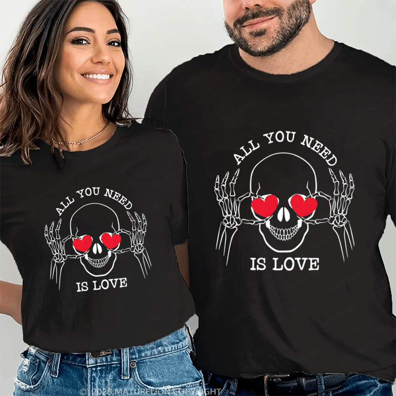 Maturelion All You Need Is Love Couple T-Shirt