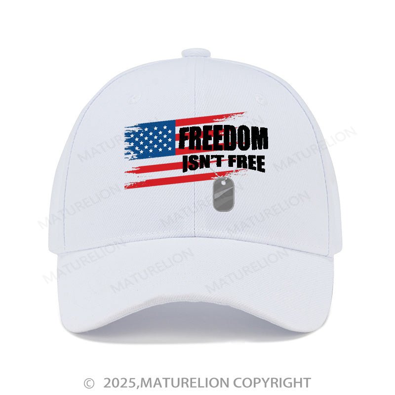 Maturelion Baseball Cap Freedom Isn't Free Cap (Free Customization)