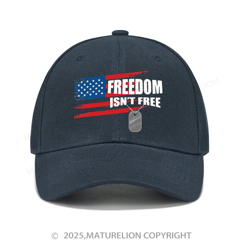 Maturelion Baseball Cap Freedom Isn't Free Cap (Free Customization)