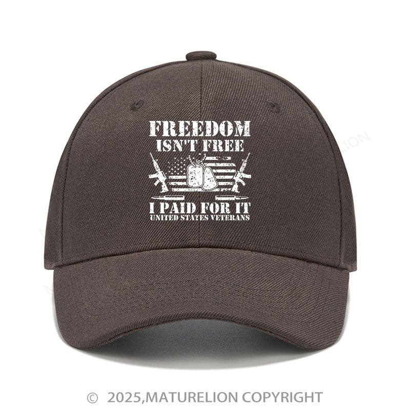 Maturelion Baseball Cap Freedom Isn't Free I Paid For It United States Veterans Cap (Free Customization)