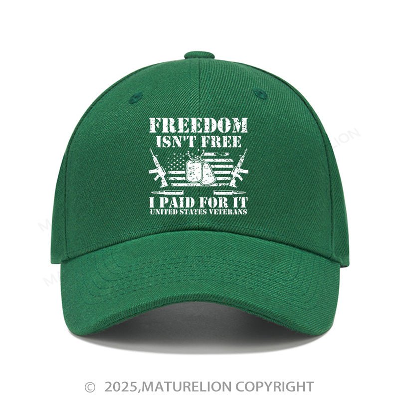 Maturelion Baseball Cap Freedom Isn't Free I Paid For It United States Veterans Cap (Free Customization)