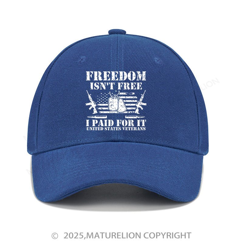 Maturelion Baseball Cap Freedom Isn't Free I Paid For It United States Veterans Cap (Free Customization)