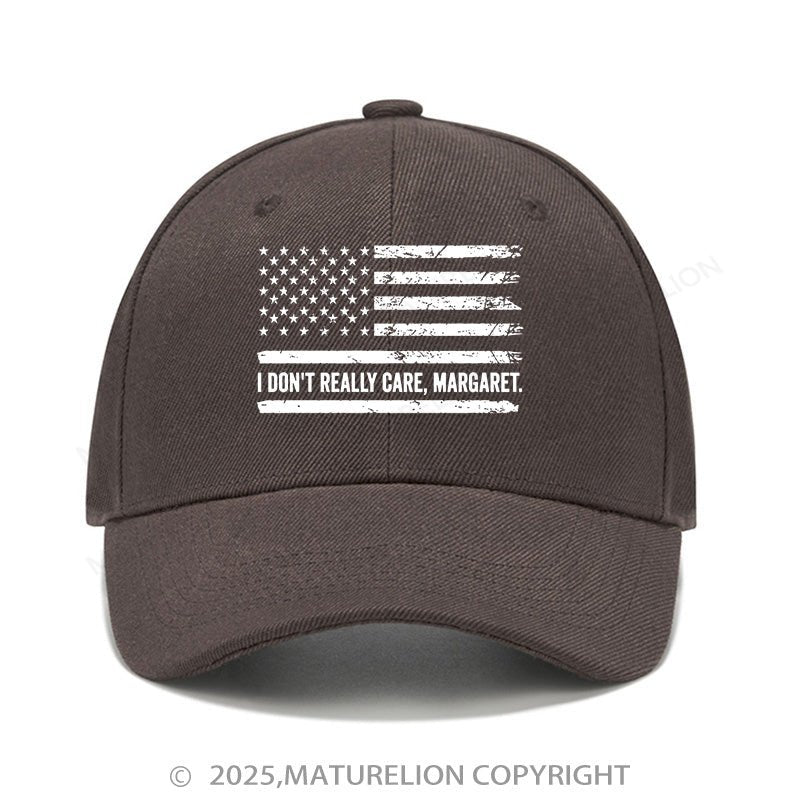 Maturelion Baseball Cap I Don't Really Care Margaret Cap (Free Customization)