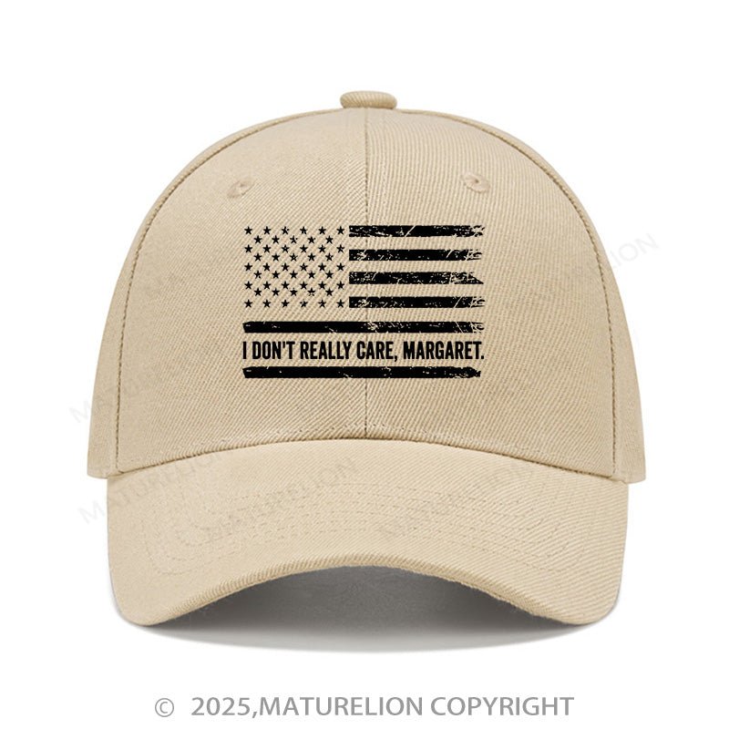 Maturelion Baseball Cap I Don't Really Care Margaret Cap (Free Customization)