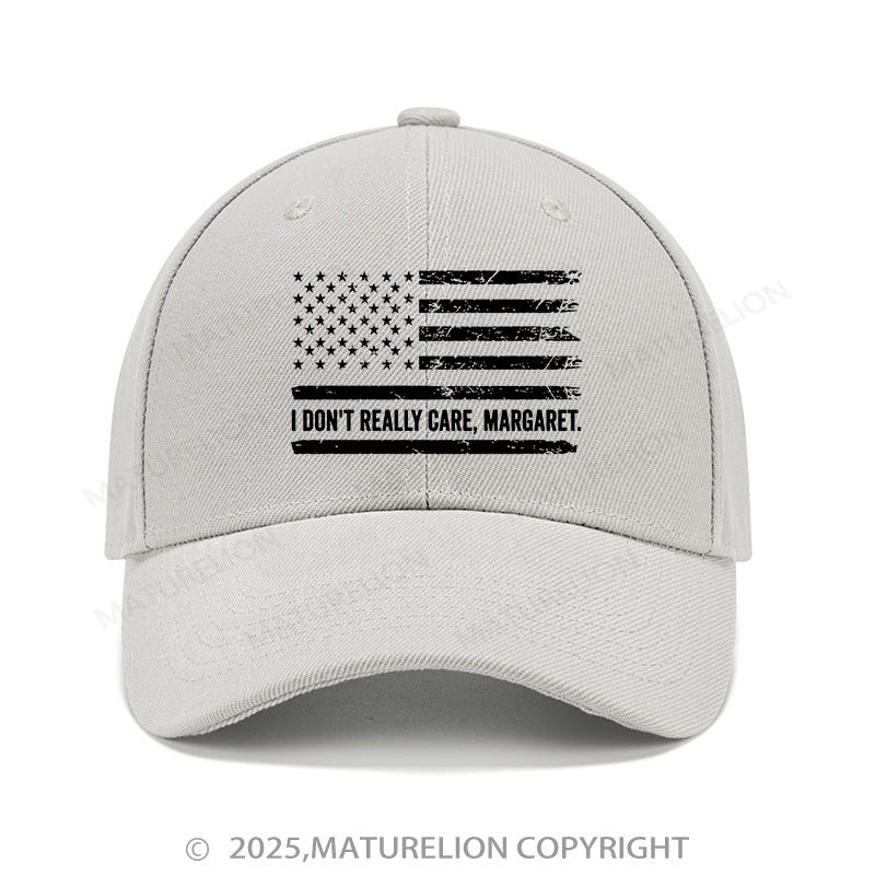 Maturelion Baseball Cap I Don't Really Care Margaret Cap (Free Customization)