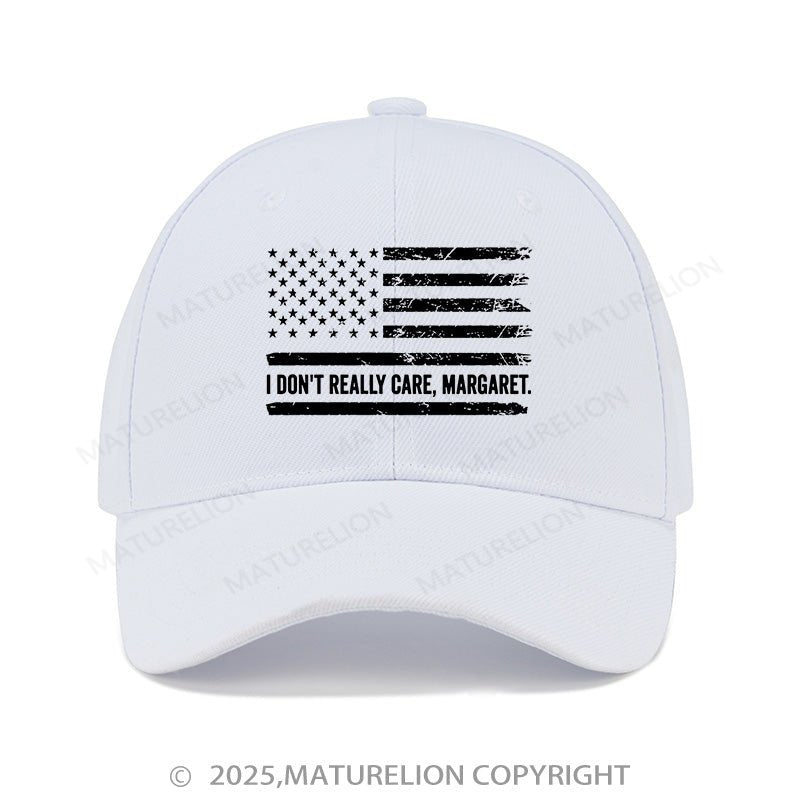 Maturelion Baseball Cap I Don't Really Care Margaret Cap (Free Customization)