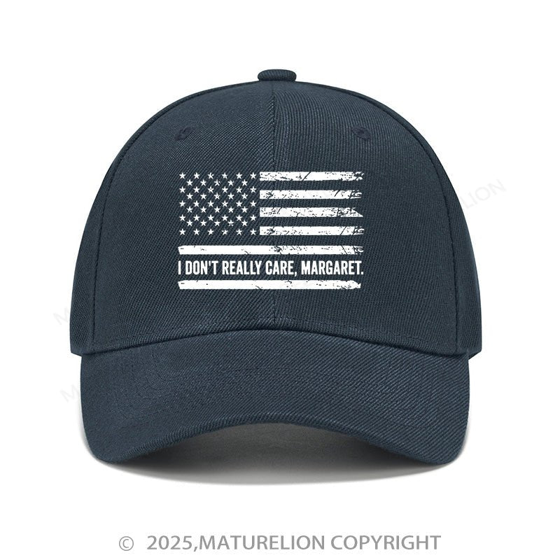 Maturelion Baseball Cap I Don't Really Care Margaret Cap (Free Customization)