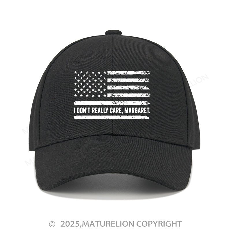 Maturelion Baseball Cap I Don't Really Care Margaret Cap (Free Customization)