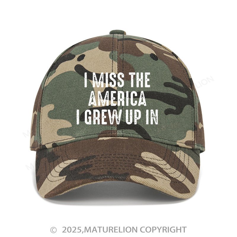 Maturelion Baseball Cap I Miss The America I Grew Up In Cap (Free Customization)