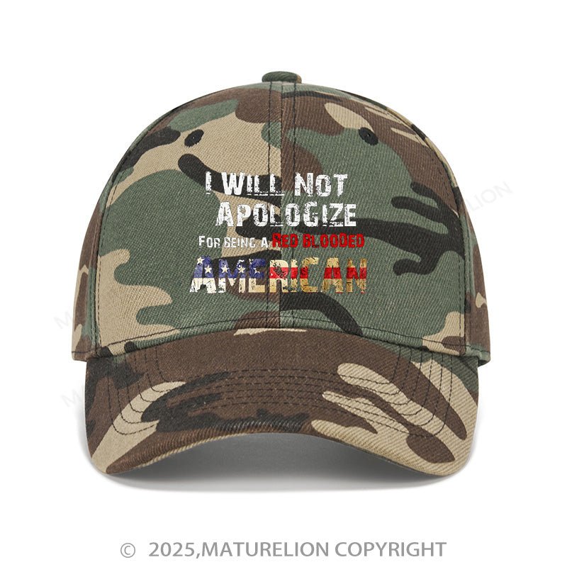 Maturelion Baseball Cap I Will Not Apologize For Being A Red Blooded American Cap (Free Customization)