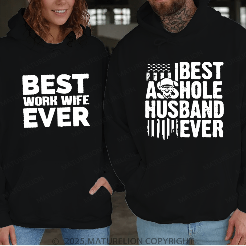 Maturelion Best Asshole Husband Ever & Best Work Wife Ever Couple Hoodie