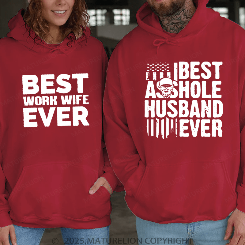 Maturelion Best Asshole Husband Ever & Best Work Wife Ever Couple Hoodie