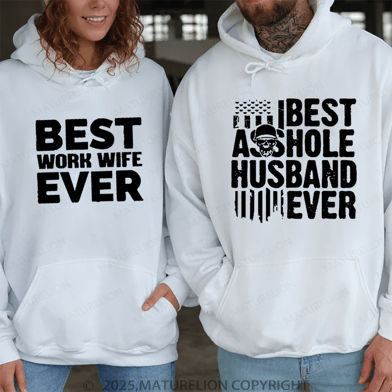 Maturelion Best Asshole Husband Ever & Best Work Wife Ever Couple Hoodie