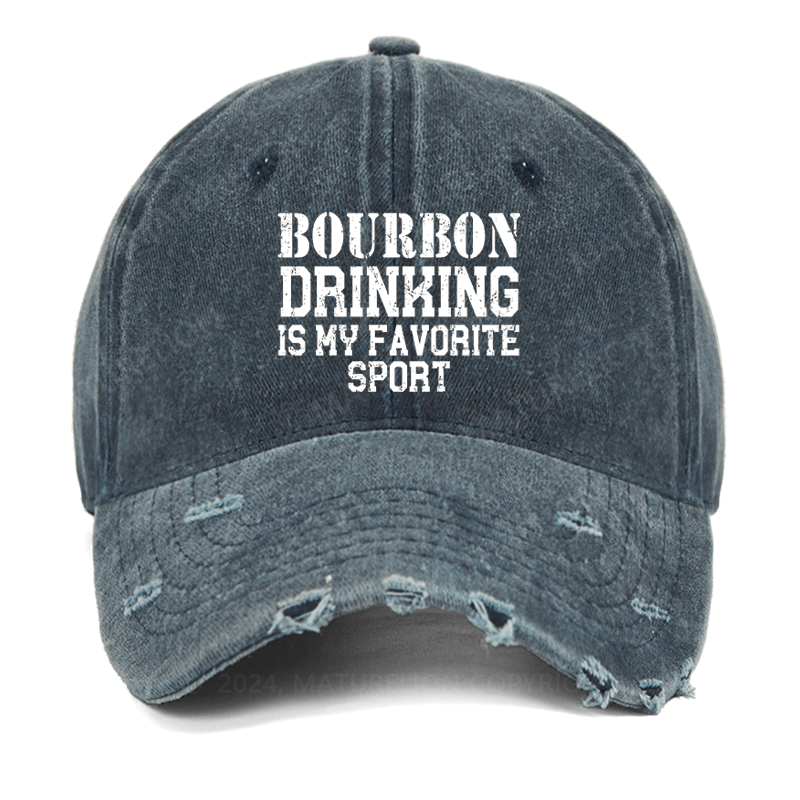 Maturelion Bourbon Drinking Is My Favorite Sport Funny Alcohol Washed Vintage Cap