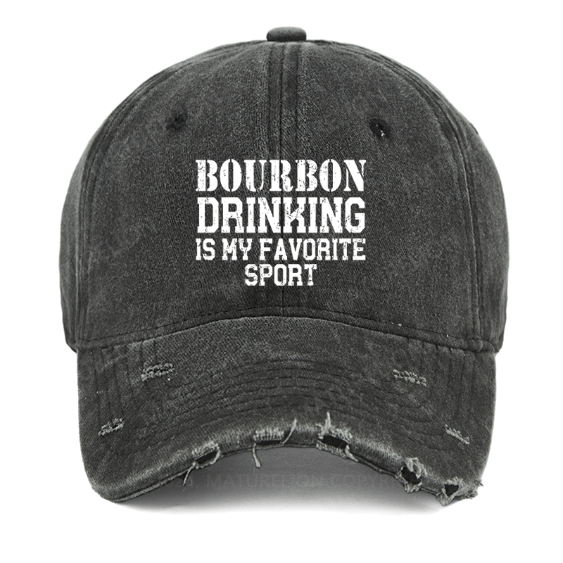 Maturelion Bourbon Drinking Is My Favorite Sport Funny Alcohol Washed Vintage Cap