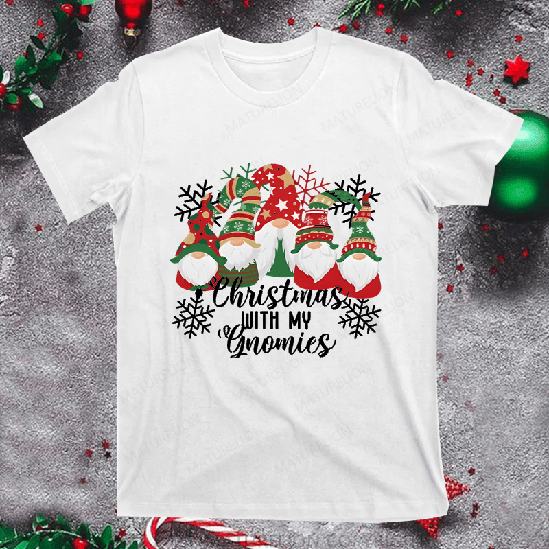 Maturelion Christmas T-Shirt With My Gnomies Women T-Shirt