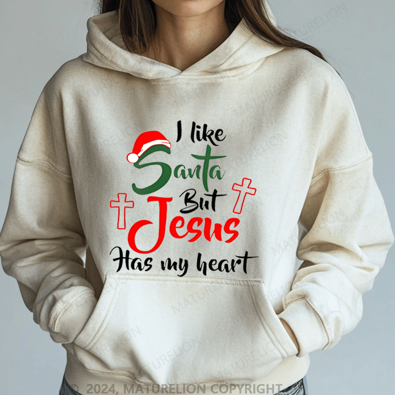 Maturelion Christmas Hoodie I Like Santa but Jesus Has My Heart Women Hoodie