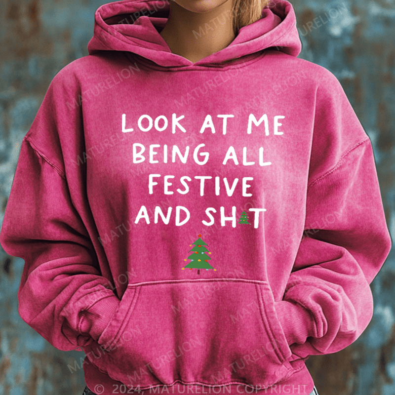 Maturelion Christmas Hoodie Look At Me Being All Festive And Shit Women Hoodie