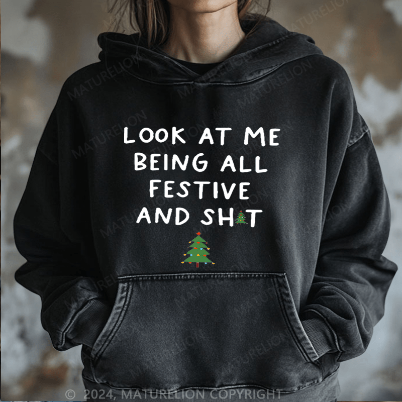 Maturelion Christmas Hoodie Look At Me Being All Festive And Shit Women Hoodie