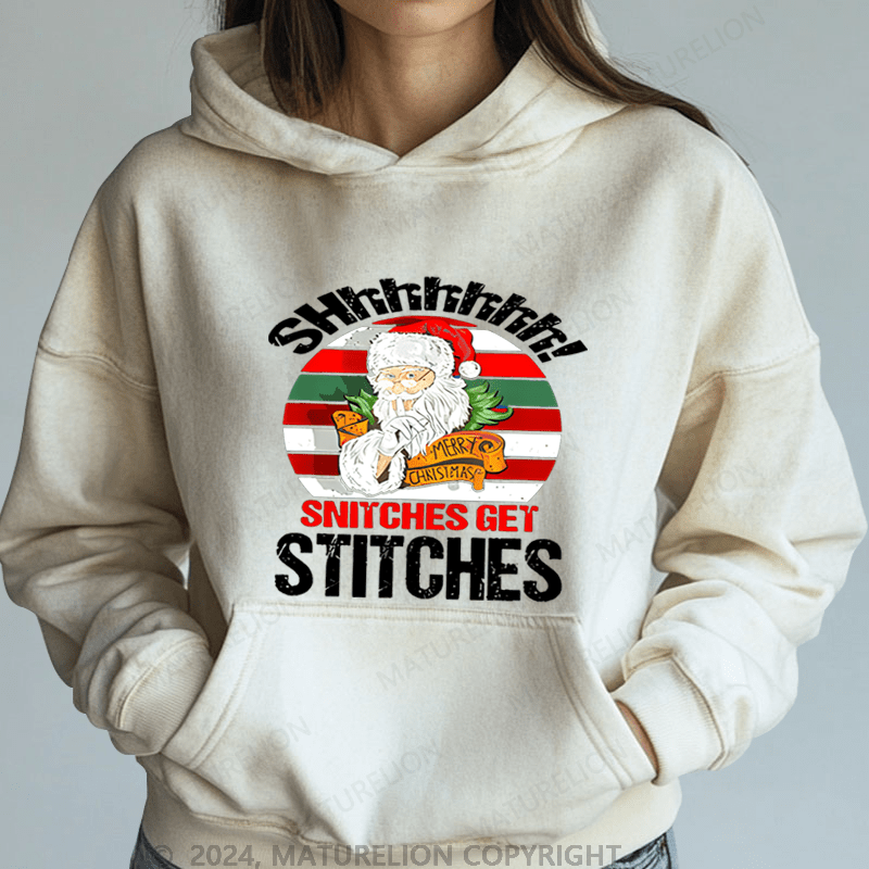 Maturelion Christmas Hoodie Shhh Snitches Get Stitches Women Hoodie