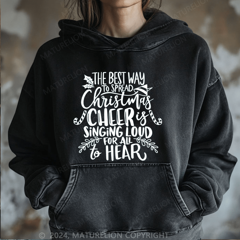 Maturelion Christmas Hoodie The Best Way To Spread Christmas Cheer Women Hoodie