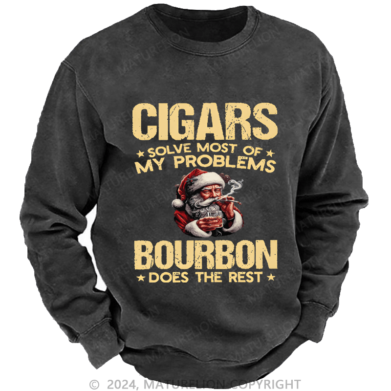 Maturelion Christmas Sweatshirt Cigars Solve Most Of My Problems Bourbon Does The Rest Custom Sweatshirt