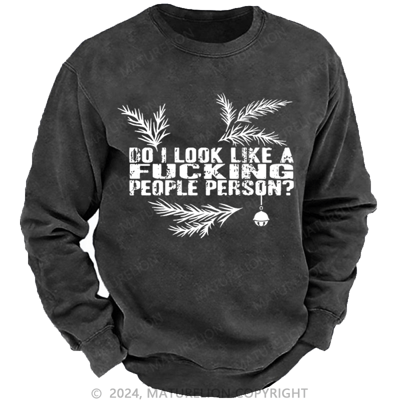 Maturelion Christmas Sweatshirt Do I Look Like A Fucking People Person Custom Sweatshirt