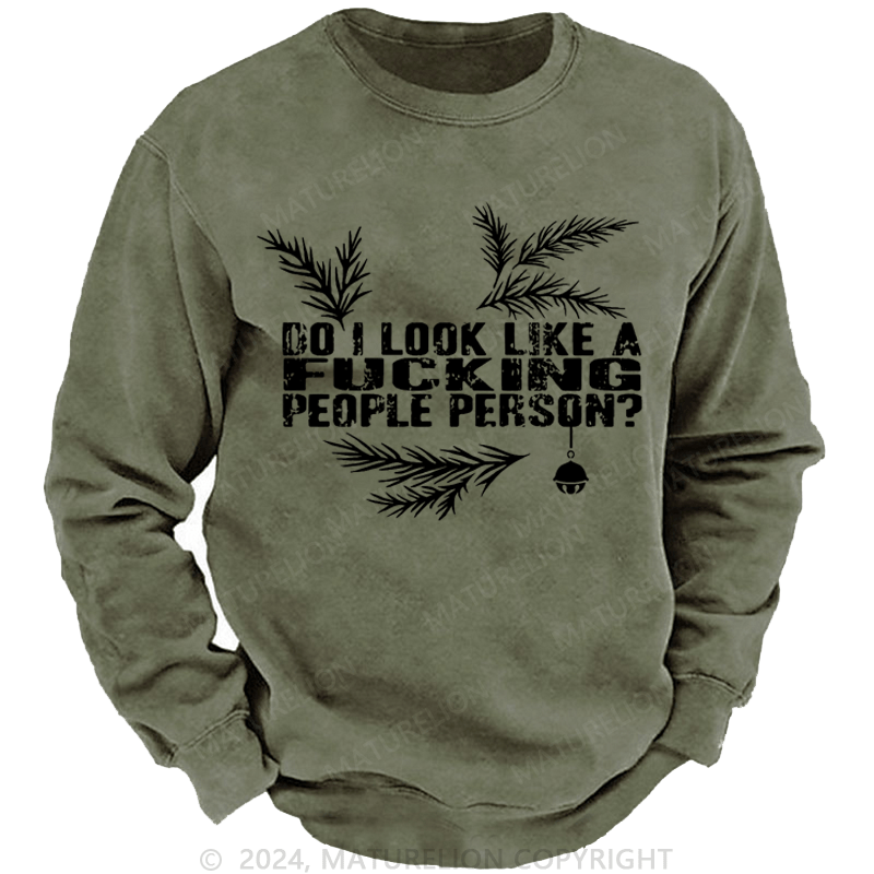 Maturelion Christmas Sweatshirt Do I Look Like A Fucking People Person Custom Sweatshirt