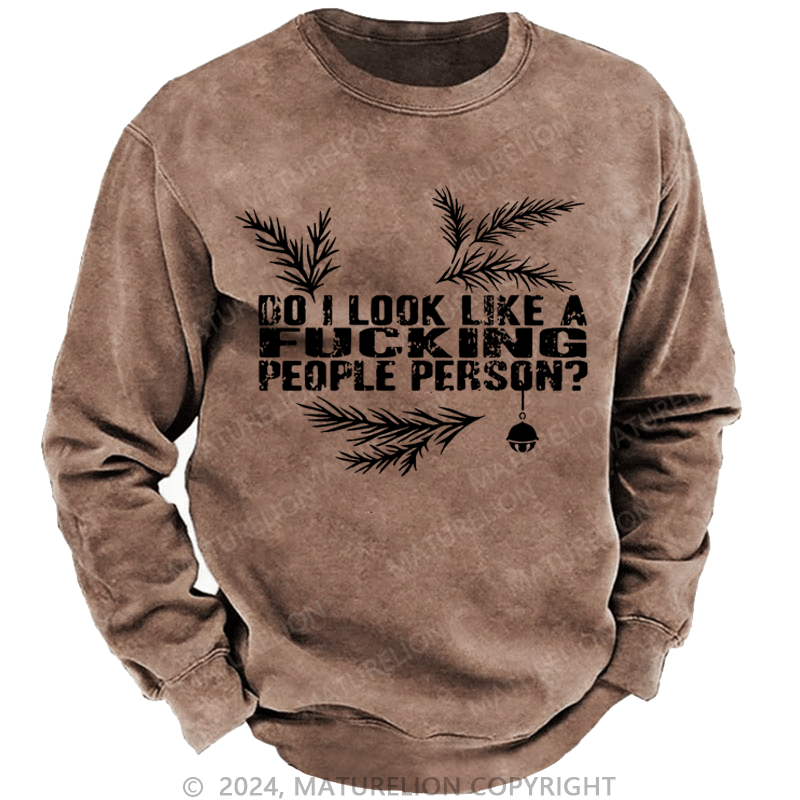 Maturelion Christmas Sweatshirt Do I Look Like A Fucking People Person Custom Sweatshirt