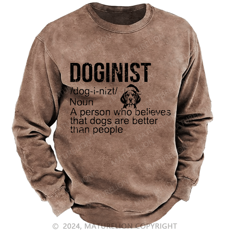 Maturelion Christmas Sweatshirt Doginist Definition Dogs Are Better Than People Funny Quote Custom Sweatshirt