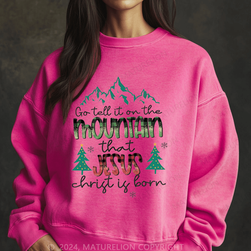 Maturelion Christmas Sweatshirt Go Tell It On The Mountain That Jesus Thrist Is Born Women Sweatshirt