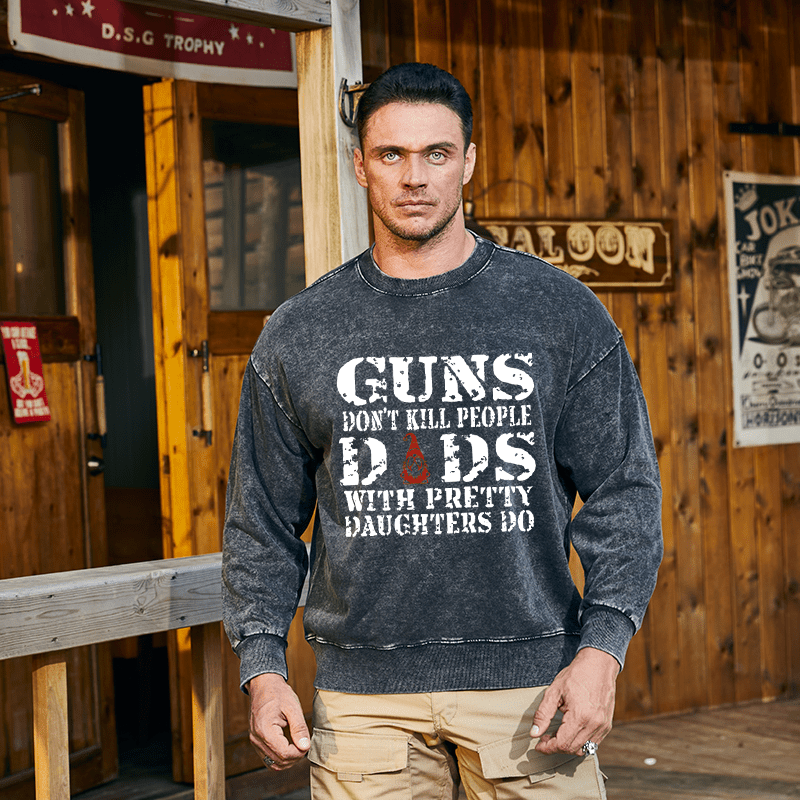 Maturelion Christmas Sweatshirt Guns Don't Kill People Dads With Pretty Daughters Do Funny Dad Custom Sweatshirt