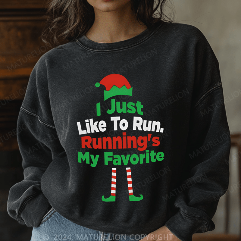 Maturelion Christmas Sweatshirt I Just Like To Run My Favorite Women Sweatshirt