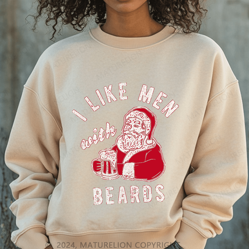 Maturelion Christmas Sweatshirt I Like Men Beards Women Sweatshirt