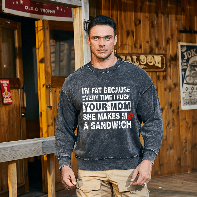 Maturelion Christmas Sweatshirt I'm Fat Because Every Time I Fuck Your Mom She Makes Me A Sandwich Custom Sweatshirt