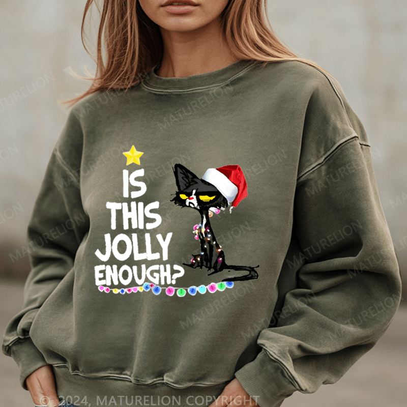 Maturelion Christmas Sweatshirt Is This Jolly Enough Women Sweatshirt