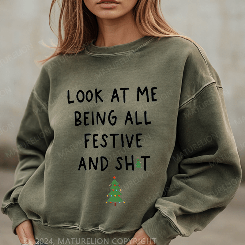 Maturelion Christmas Sweatshirt Look At Me Being All Festive And Shit Women Sweatshirt