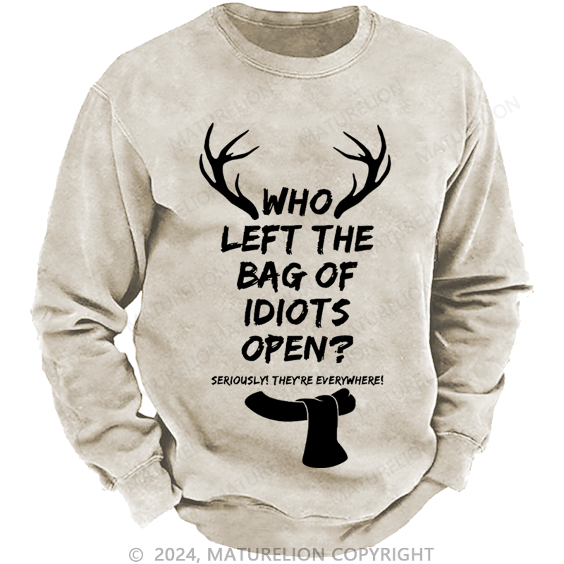 Maturelion Christmas Sweatshirt Men's Who Left The Bag Of Idiots Open Custom Sweatshirt