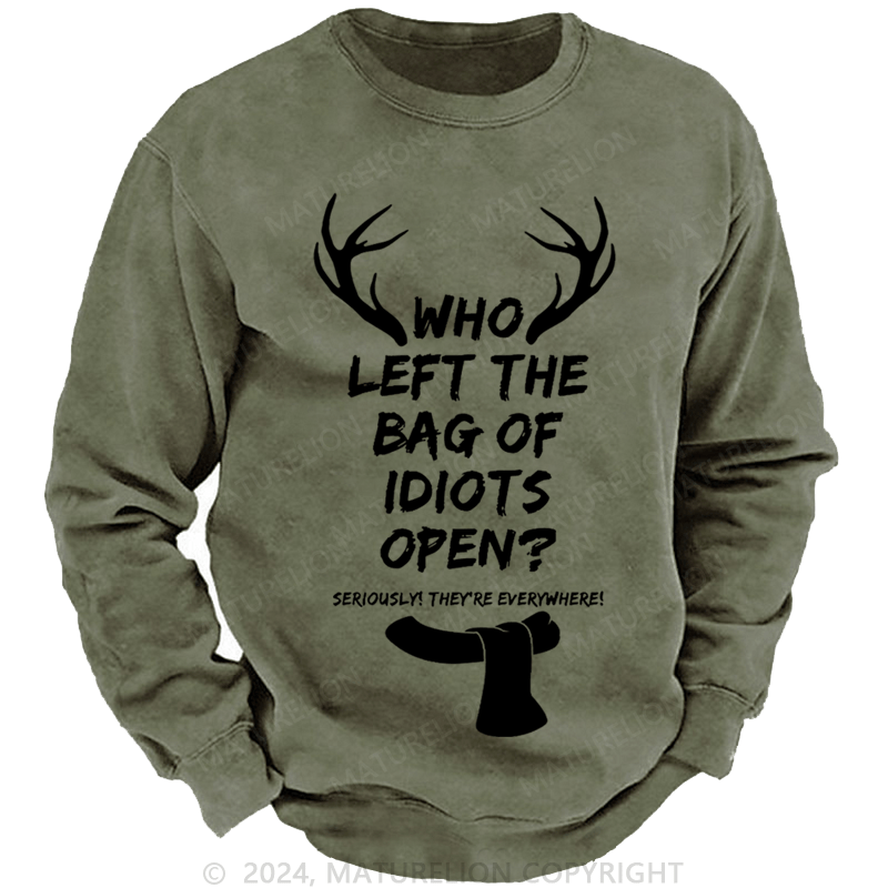 Maturelion Christmas Sweatshirt Men's Who Left The Bag Of Idiots Open Custom Sweatshirt